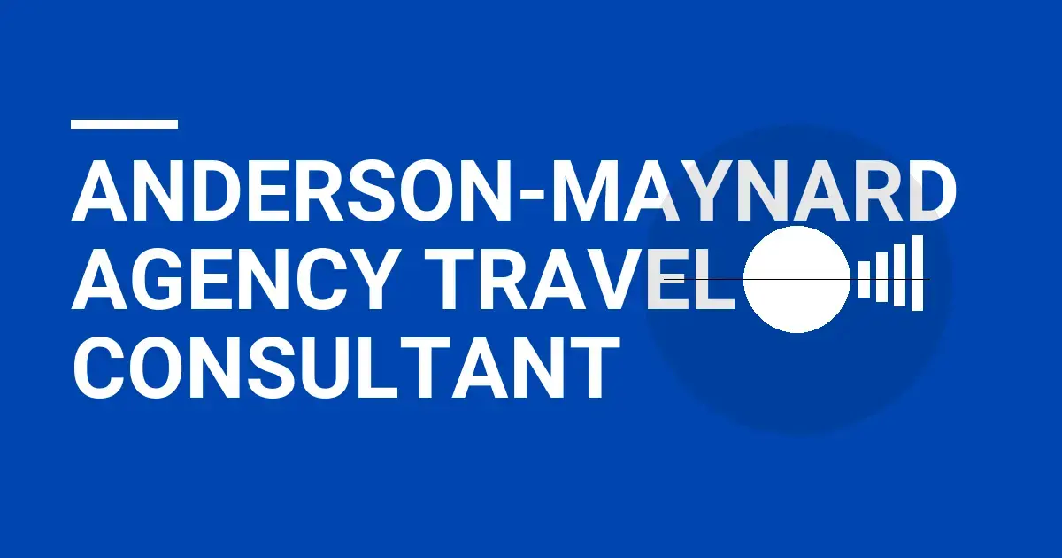 Anderson-Maynard Agency Travel Consultant