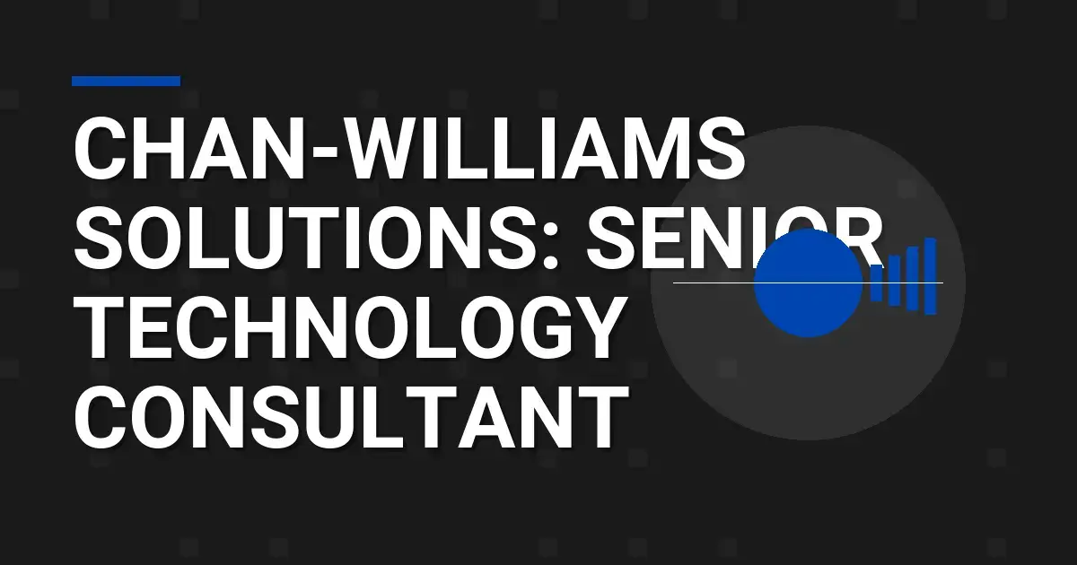 Chan-Williams Solutions: Senior Technology Consultant