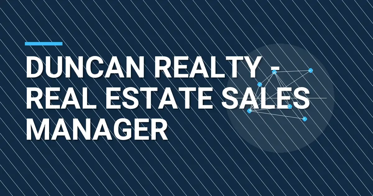 Duncan Realty - Real Estate Sales Manager