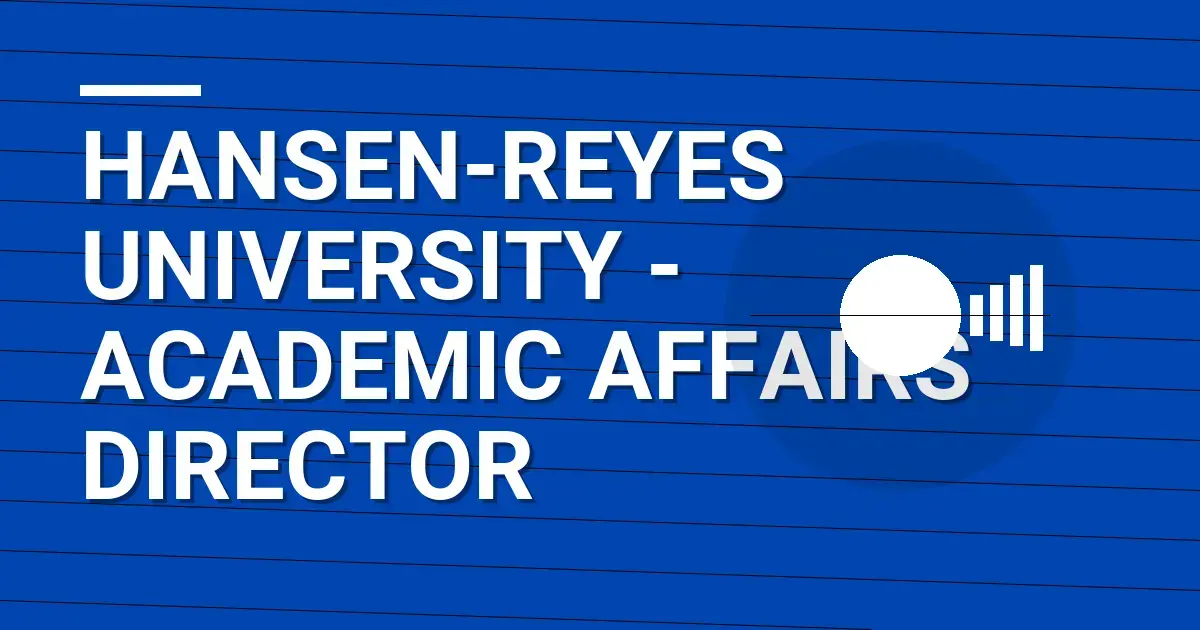 Hansen-Reyes University - Academic Affairs Director