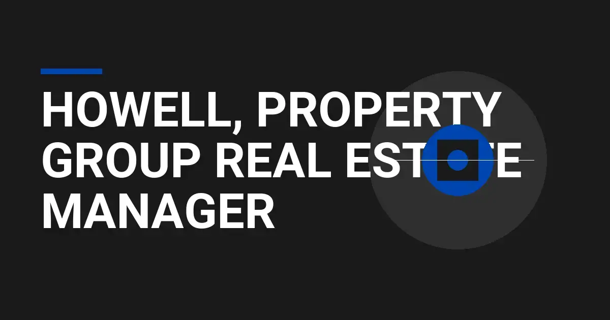 Howell, Property Group Real Estate Manager
