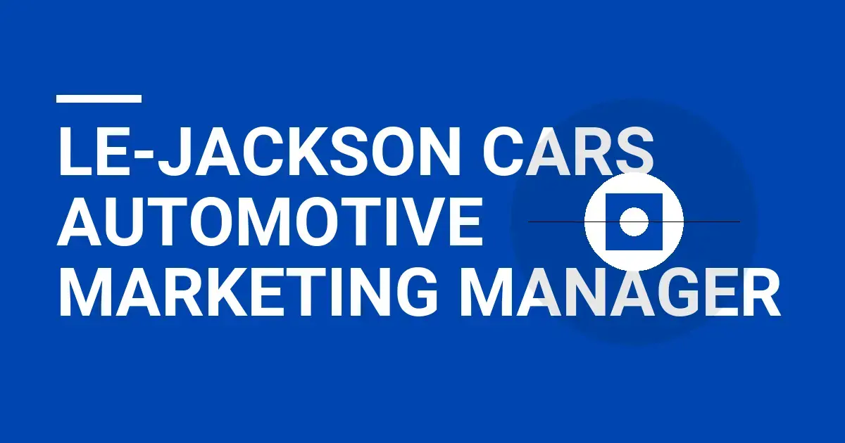 Le-Jackson Cars Automotive Marketing Manager
