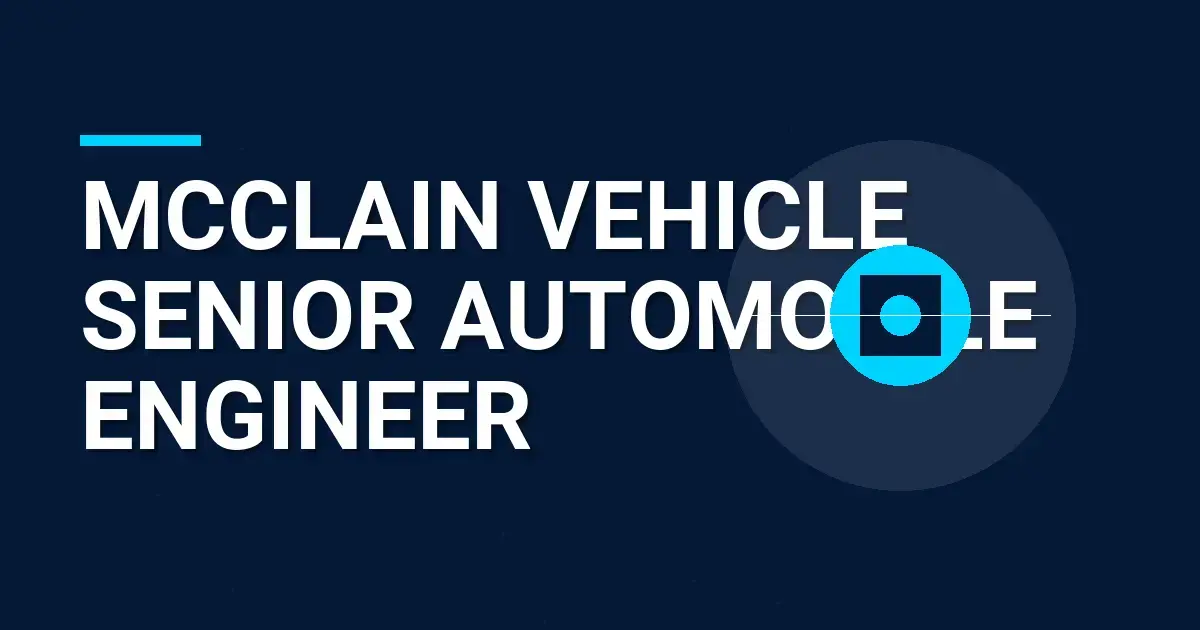 Mcclain Vehicle Senior Automobile Engineer