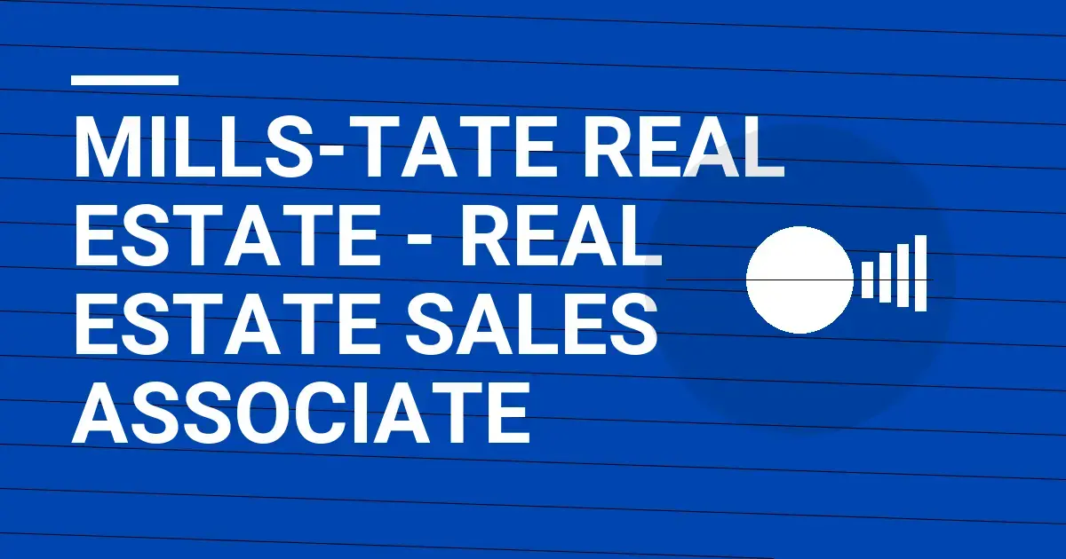 Mills-Tate Real Estate - Real Estate Sales Associate
