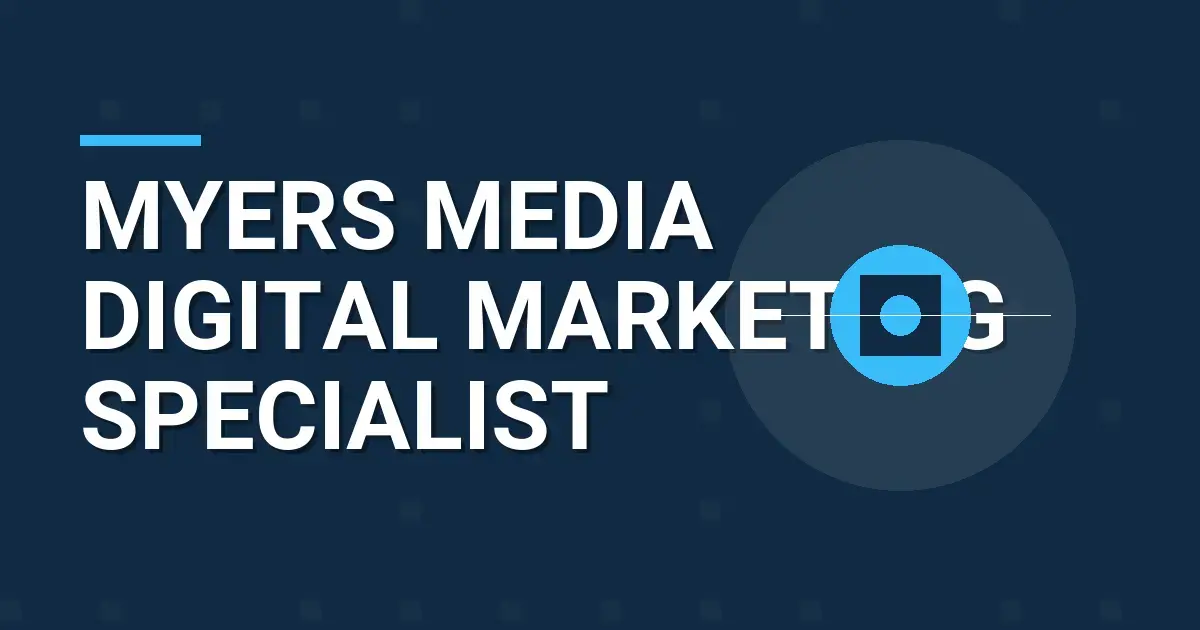 Myers Media Digital Marketing Specialist