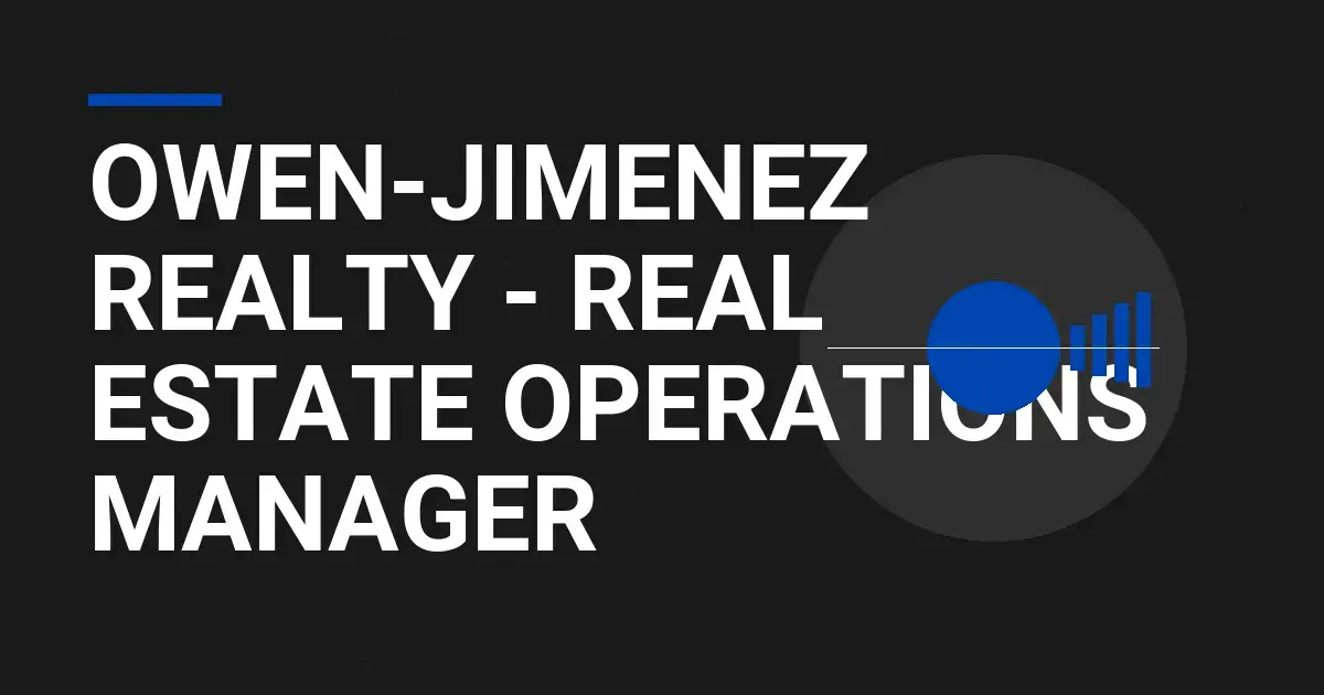 Owen-Jimenez Realty - Real Estate Operations Manager