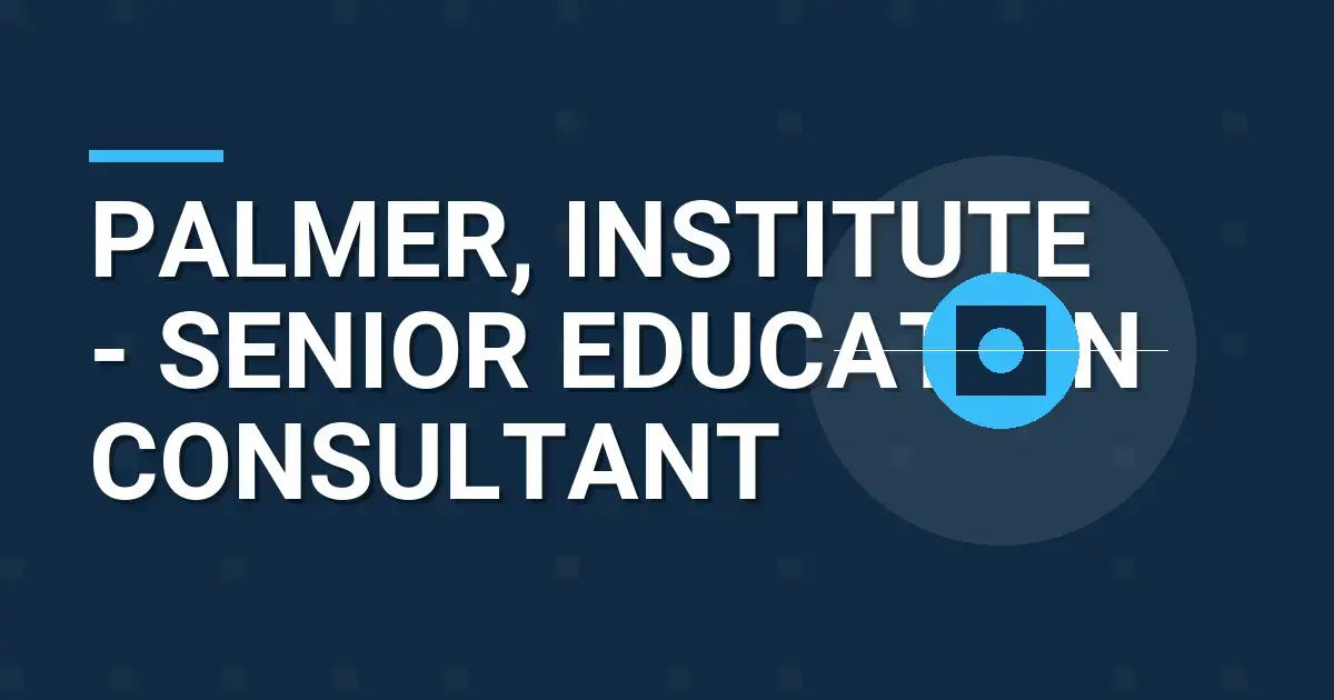 Palmer, Institute - Senior Education Consultant