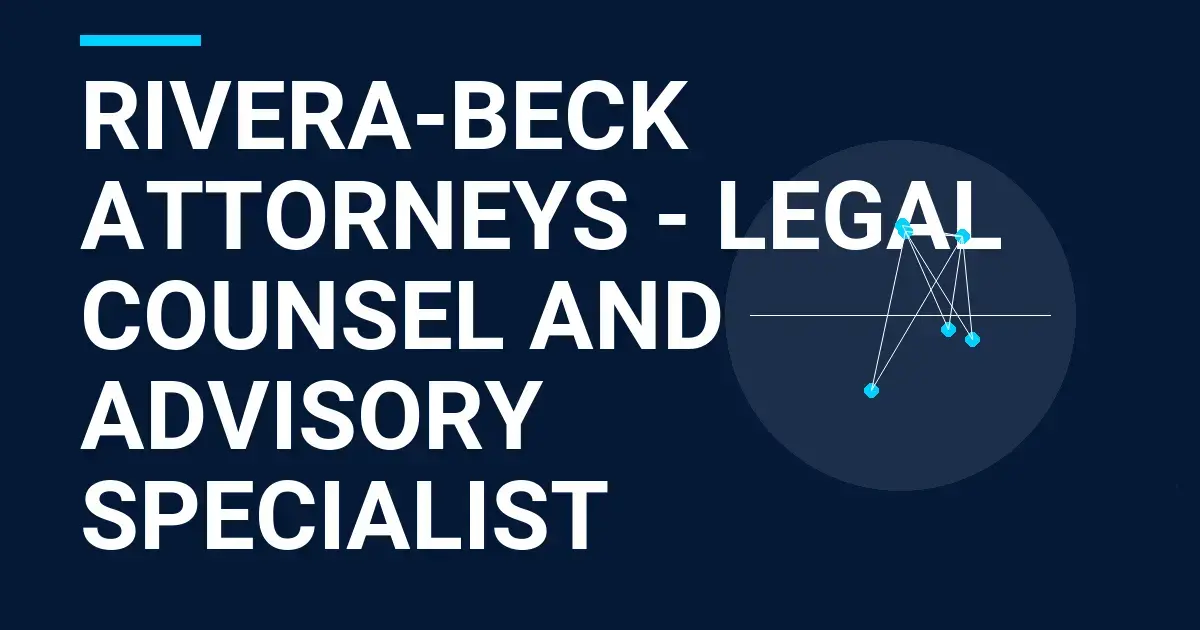 Rivera-Beck Attorneys - Legal Counsel and Advisory Specialist