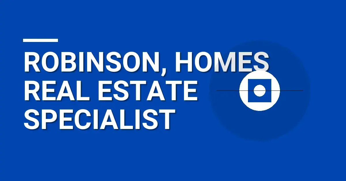 Robinson, Homes Real Estate Specialist