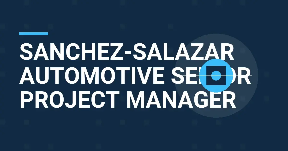 Sanchez-Salazar Automotive Senior Project Manager