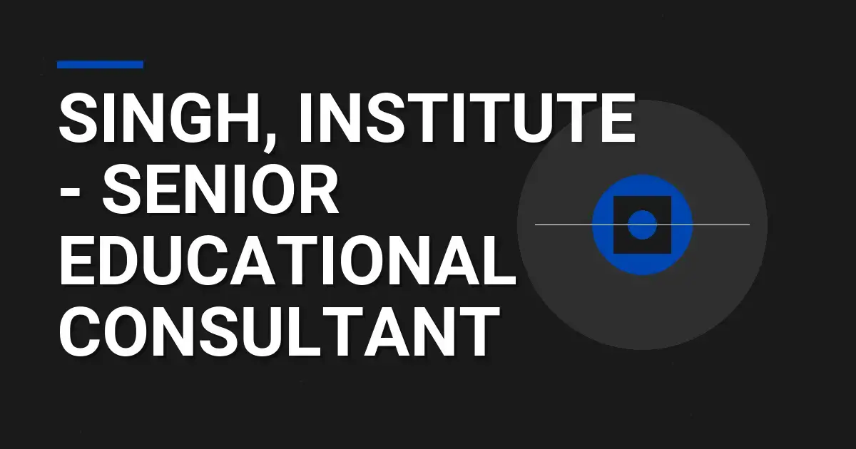Singh, Institute - Senior Educational Consultant