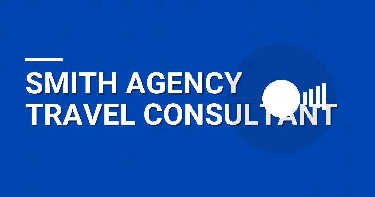 Smith Agency Travel Consultant