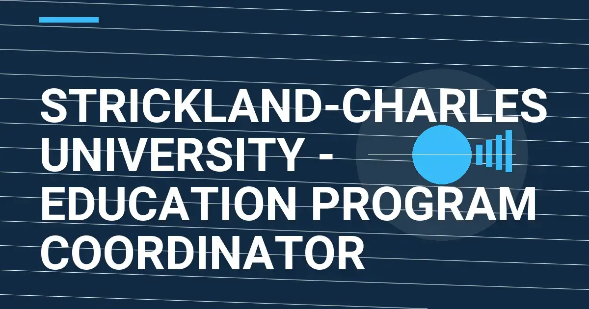 Strickland-Charles University - Education Program Coordinator