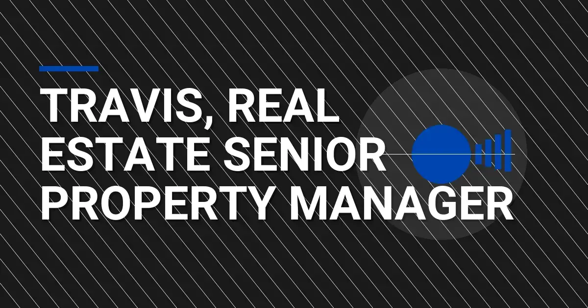Travis, Real Estate Senior Property Manager