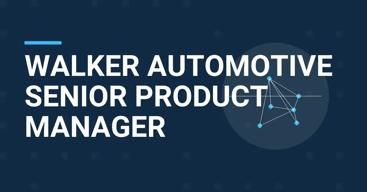 Walker Automotive Senior Product Manager