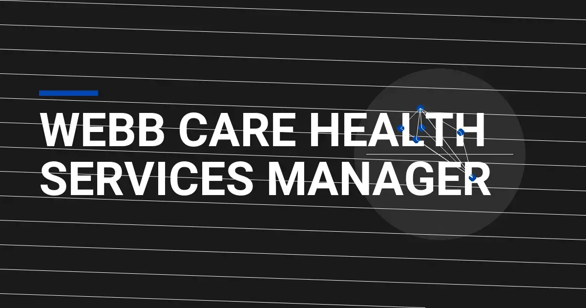 Webb Care Health Services Manager