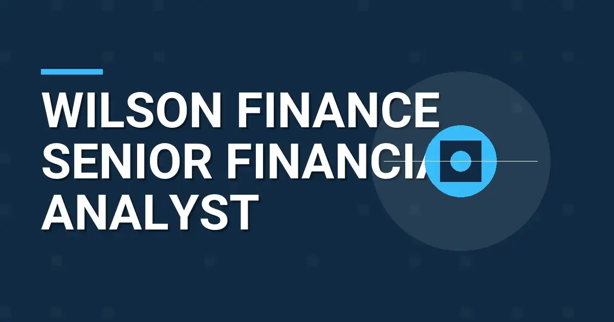 Wilson Finance Senior Financial Analyst
