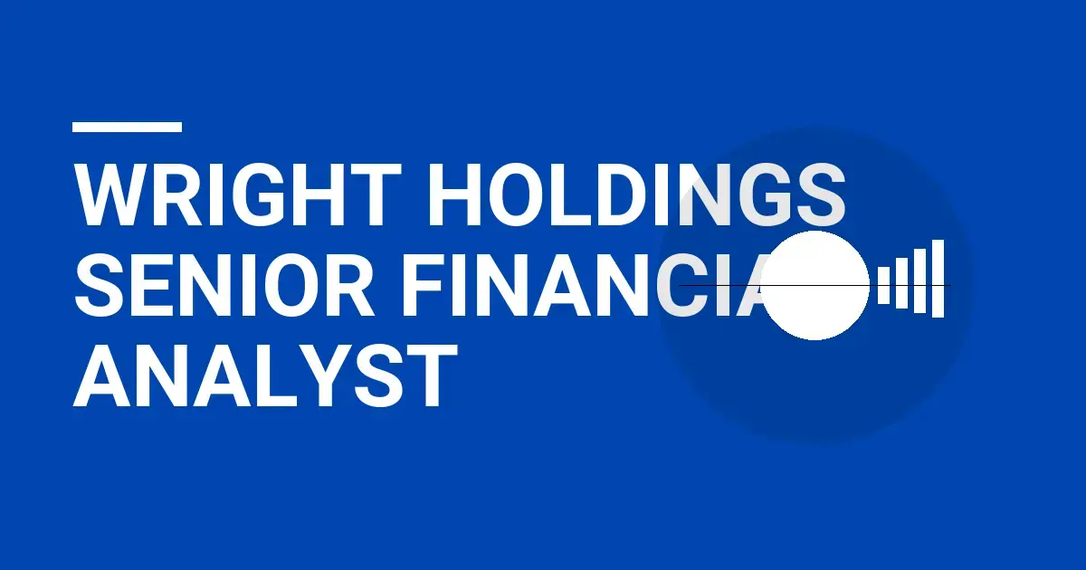 Wright Holdings Senior Financial Analyst