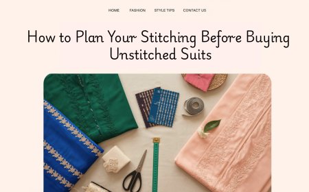 How to Plan Your Stitching Before Buying Unstitched Suits