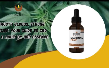 Smooth Clouds, Strong Relief: Your Guide to CBD Oil E Liquid by CBD Essence