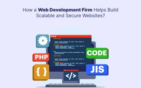 How a Web Development Firm Helps Build Scalable and Secure Websites?