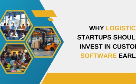 Why Logistics Startups Should Invest in Custom Software Early